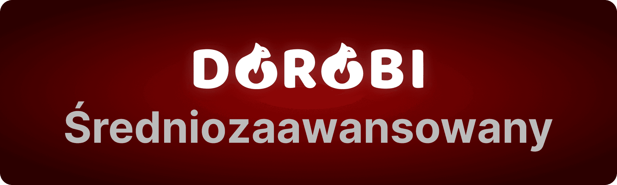Dorobi Średniozaawansowany - Dorobi
