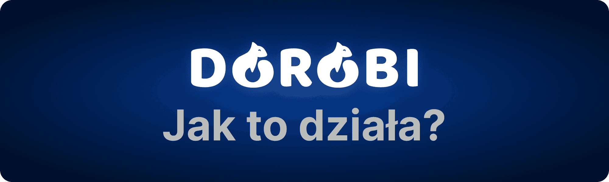 Dorobi Jak działa - Dorobi
